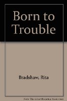 Born to Trouble