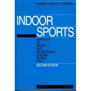 Handbook of Sports and Recreational Building Design: Indoor Sports v. 2