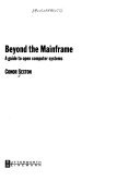 Beyond the Mainframe (Computer Weekly Professional)