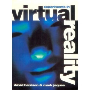 Experiments in Virtual Reality