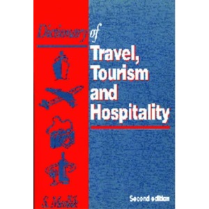 Dictionary of Travel, Tourism and Hospitality