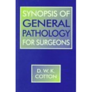 A Synopsis of General Pathology for Surgeons