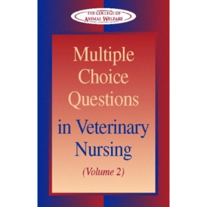Multiple Choice Questions in Veterinary Nursing: Volume 2: v. 2