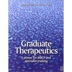 Graduate Therapeutics: A Primer for MRCP and Specialist Training