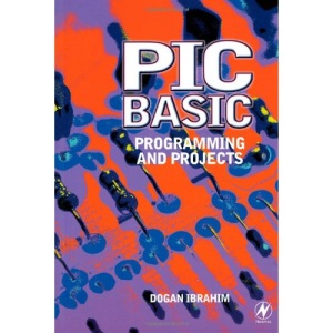PIC BASIC: Programming and Projects