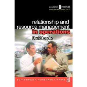 Relationship and Resource Management in Operations (Securities Institute Operations Management)