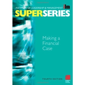 Making a Financial Case Super Series (ILM Super Series)