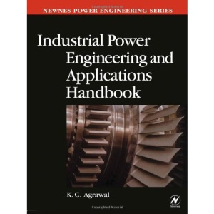 Industrial Power Engineering Handbook (Newnes Power Engineering Series)