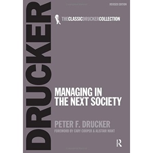 Managing in the Next Society (Classic Drucker Collection)