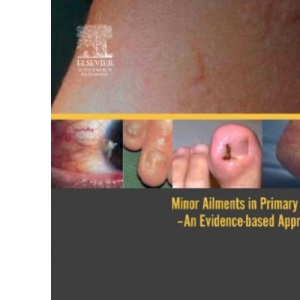 Minor Ailments in Primary Care: An Evidence-Based Approach