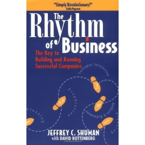 The Rhythm of Business: The Key to Building and Running Successful Companies