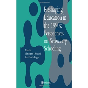 Reshaping Education In The 1990s: Perspectives On Secondary Schooling