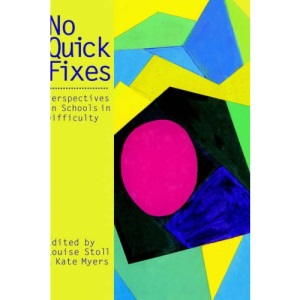 No Quick Fixes: Perspectives on Schools in Difficulty