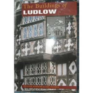 The Buildings of Ludlow (Buildings of ...)