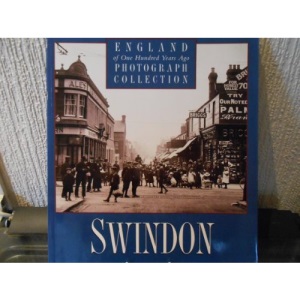 Swindon of One Hundred Years Ago: Photographic Collection