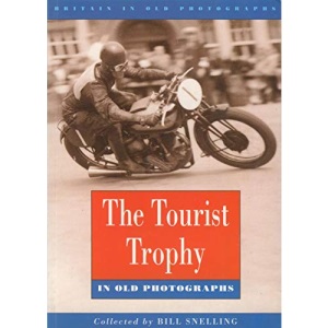 Tourist Trophy in Old Photographs (Britain in Old Photographs)