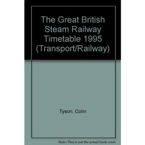 The Great British Steam Railway Timetable 1995 (Transport/Railway)