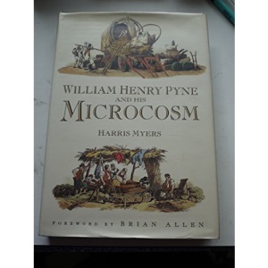 William Henry Pyne and His Microcosm