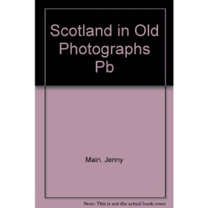 Elgin in Old Photographs (Scotland in Old Photographs)