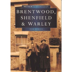 Brentwood, Shenfield and Warley in Old Photographs (Britain in Old Photographs)