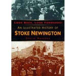 Look Back, Look Forwards!: Illustrated History of Stoke Newington