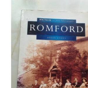 Romford in Old Photographs (Britain in Old Photographs)