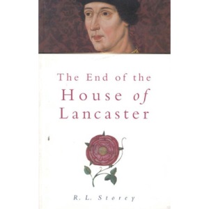 The End of the House of Lancaster (Sutton History Paperbacks)