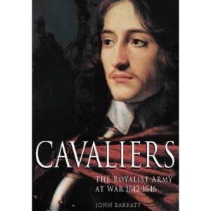Cavaliers: The Royalist Army at War, 1642-1646