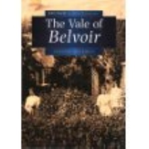 The Vale of Belvoir (Britain in Old Photographs)