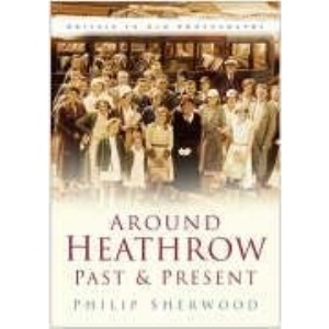 Around Heathrow Past and Present