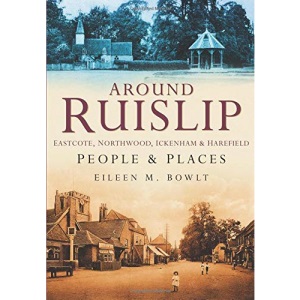 Around Ruislip: People & Places