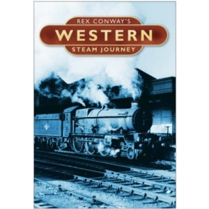 Rex Conway's Western Steam Journey (Rex Conways Steam Journeys)
