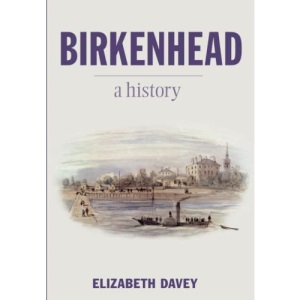 Birkenhead: A History (paperback)