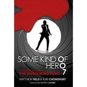 Some Kind of Hero: The Remarkable Story of the James Bond Films