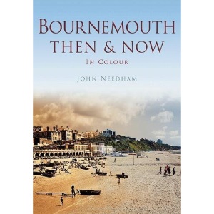 Bournemouth Then & Now (Then & Now (History Press))