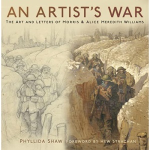 An Artist's War: The Art and Letters of Morris and Alice Meredith Williams