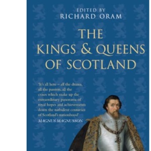 Kings & Queens of Scotland (Classic Histories Series)
