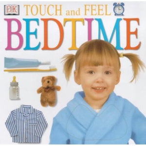 Bedtime (DK Touch & Feel)