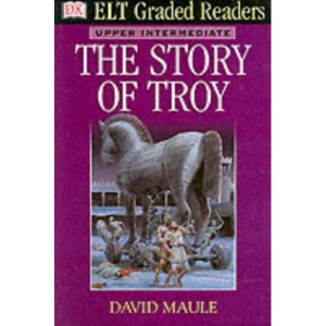ELT Graded Readers: Story Of Troy (ELT Readers)
