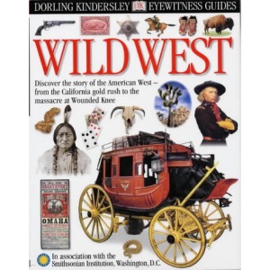 DK Eyewitness Guides: Wild West