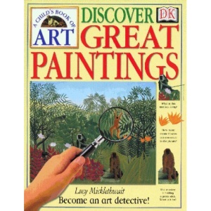Discover Great Paintings (A child's book of art)