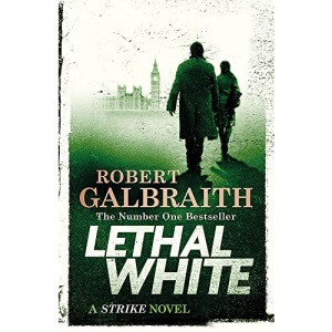 Lethal White: Cormoran Strike Book 4