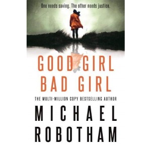 Good Girl, Bad Girl: The year's most heart-stopping psychological thriller (Cyrus Haven)