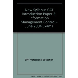 New Syllabus CAT Introduction Paper 2: Information Management Control - June 2004 Exams