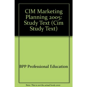 CIM Marketing Planning 2005: Study Text (Cim Study Text)