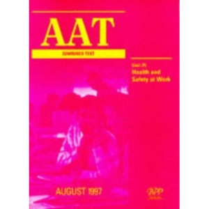 AAT NVQ: Health and Safety Unit 25 (Aat Combined Text)