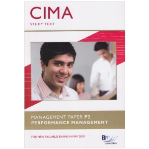 CIMA - P2: Performance Management: Study Text