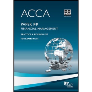 ACCA - F9 Financial Management: Revision Kit