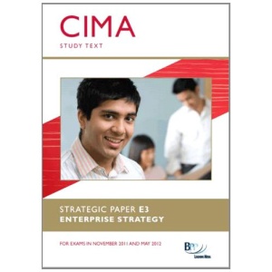 CIMA - E3 Enterprise Strategy (Study Text)