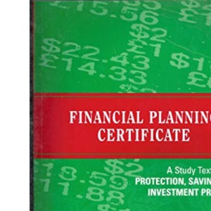 Financial Planning Certificate: Protection, Savings and Investment Products Unit 2: Study Text (Fpc Study Text)